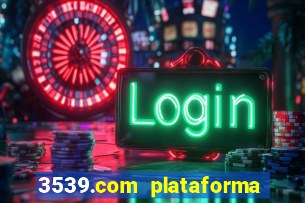 3539.com plataforma de jogos